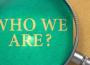 Who We Are